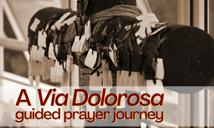 A Via Dolorosa guided prayer journey