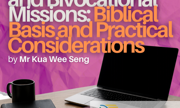 Tentmaking and Bivocational Missions: Biblical Basis and Practical Considerations