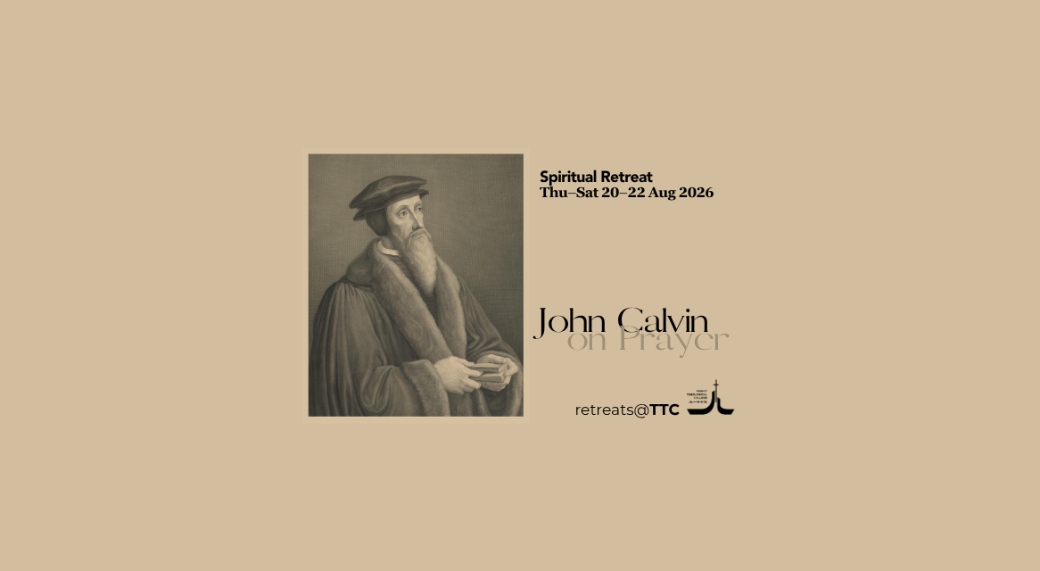 Spiritual Retreat—John Calvin in Prayer
